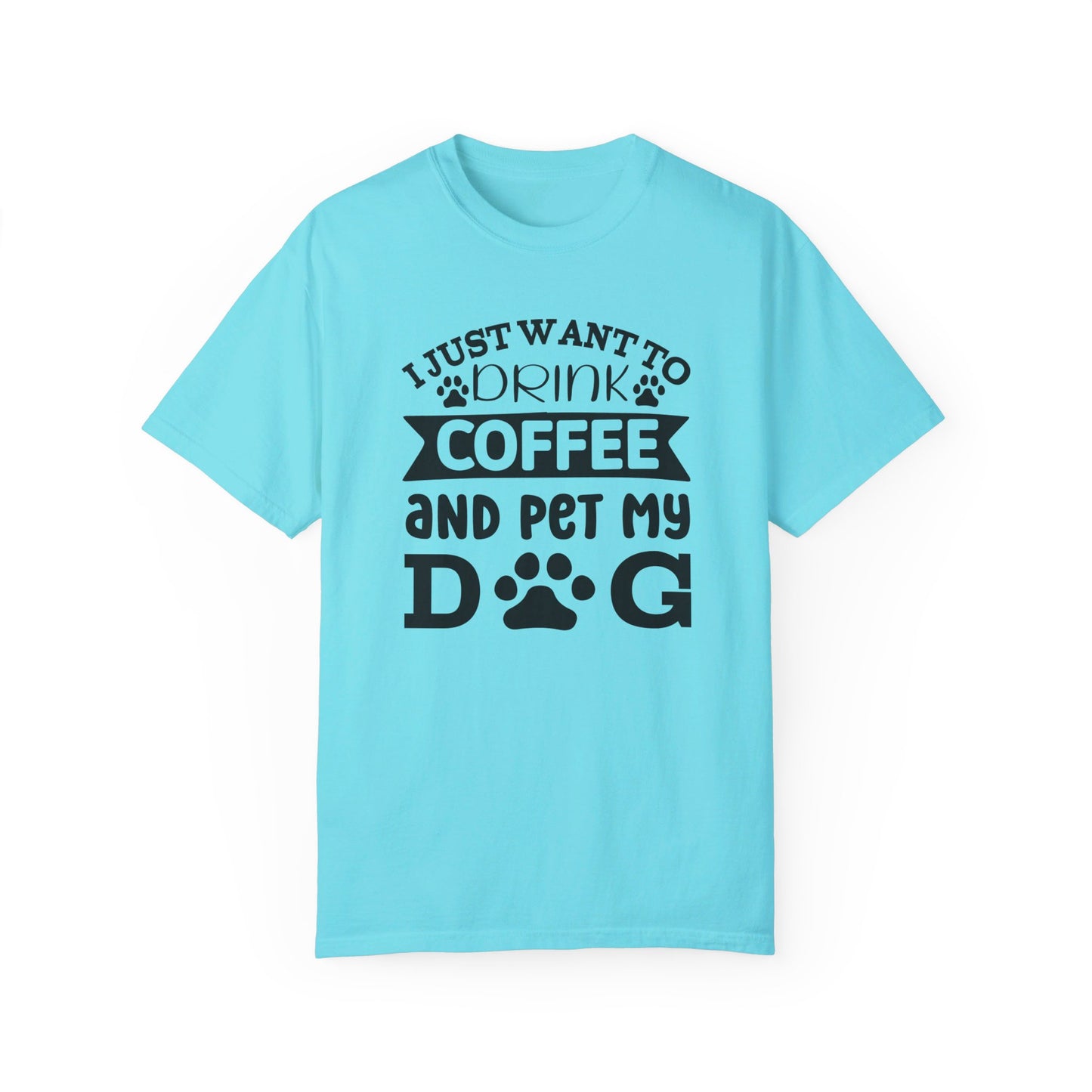 I Just Want to Pet My Dog and Drink Coffee Tshirt