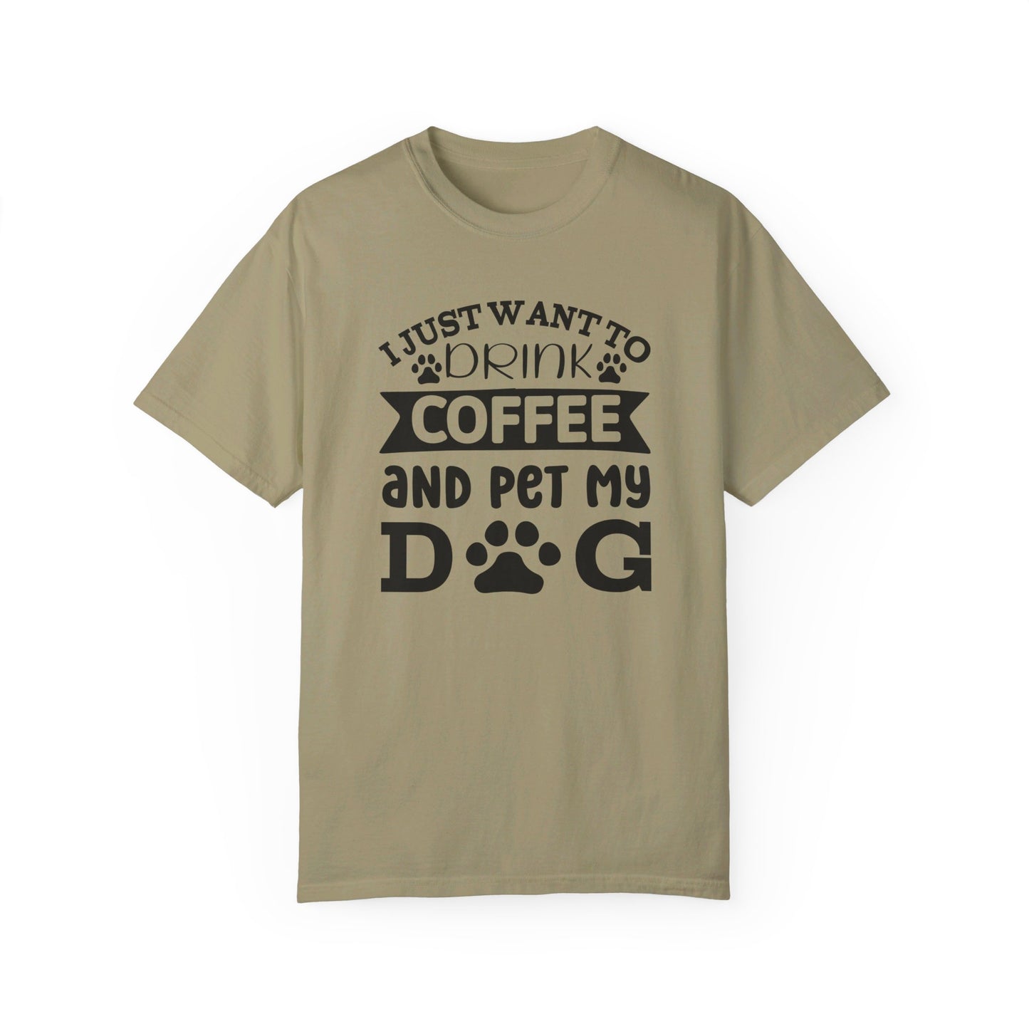 I Just Want to Pet My Dog and Drink Coffee Tshirt