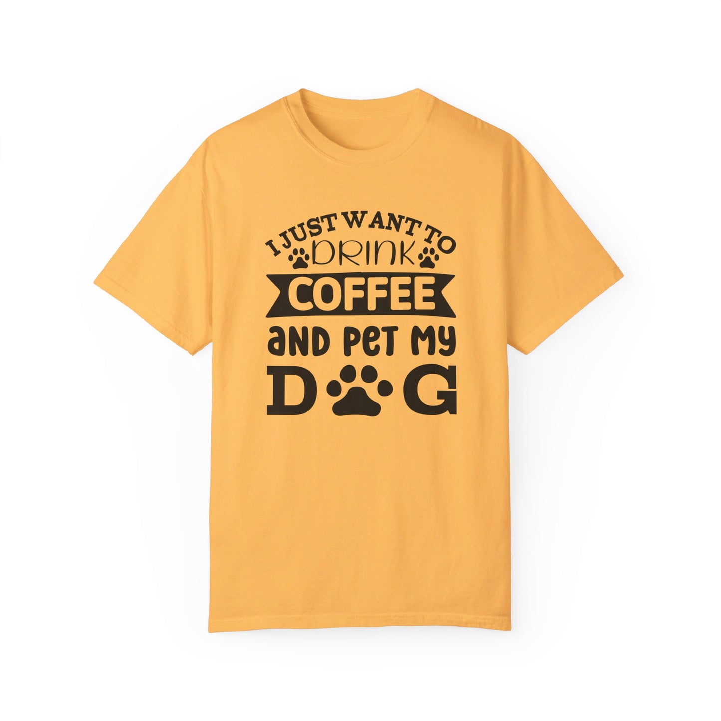 I Just Want to Pet My Dog and Drink Coffee Tshirt