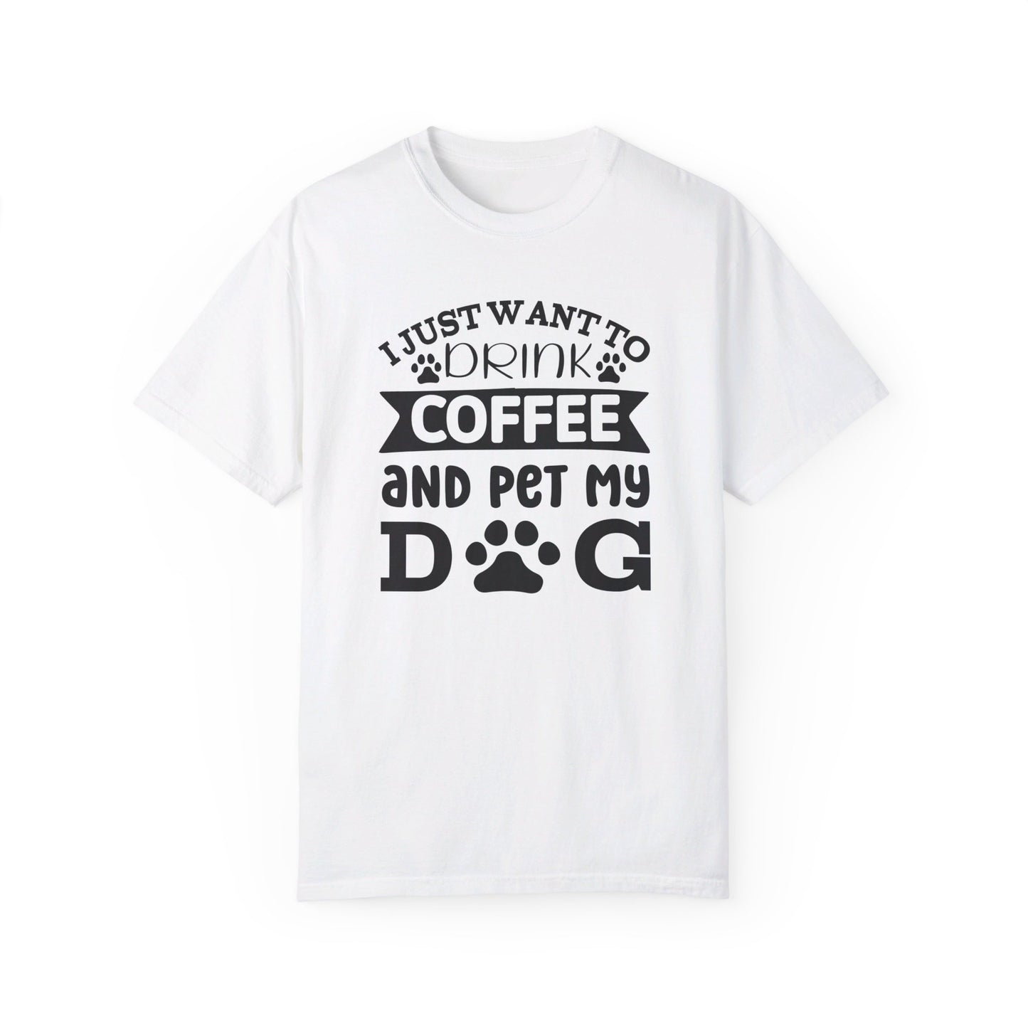 I Just Want to Pet My Dog and Drink Coffee Tshirt