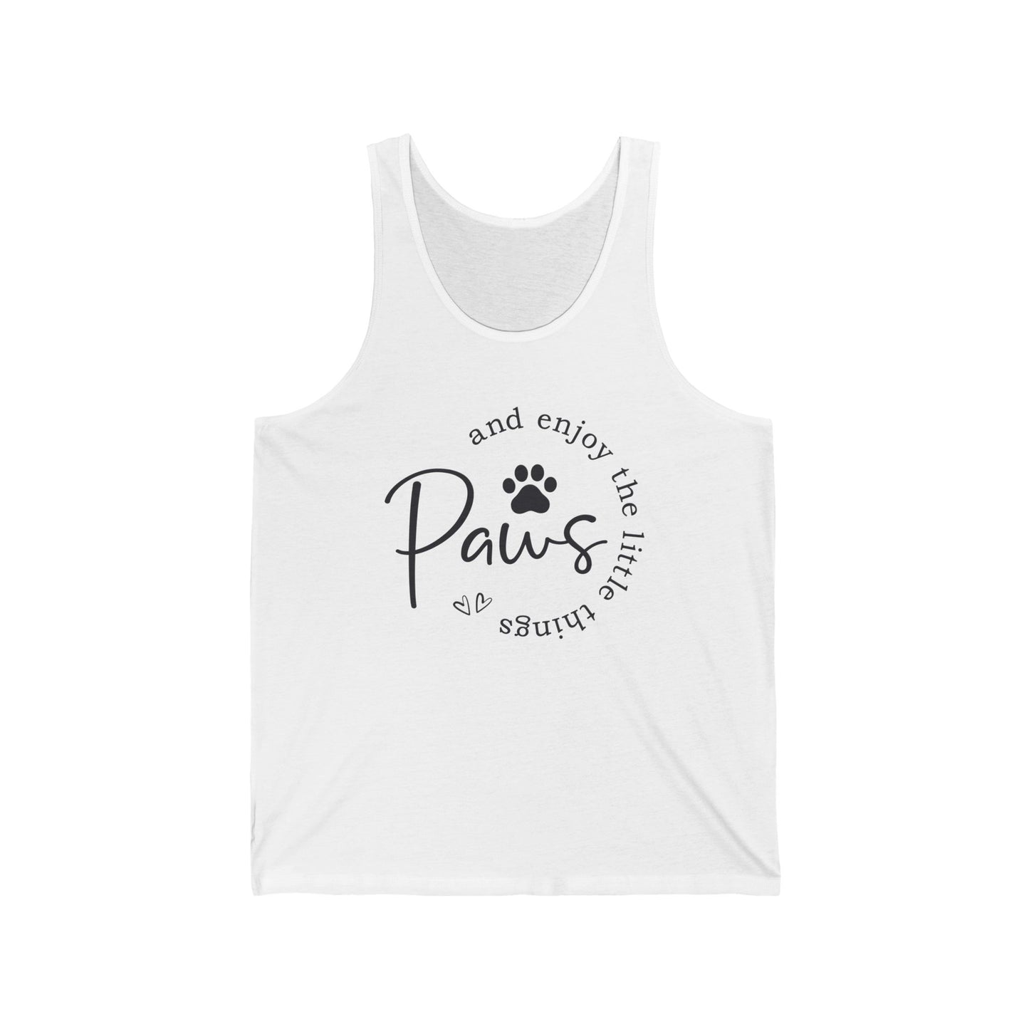 Paws and Enjoy the Little Things - Dog Themed Unisex Jersey Tank