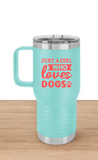 Just a Girl Who Loves Dogs Travel Mug, 20oz Tumbler, Dog Mom Tumbler