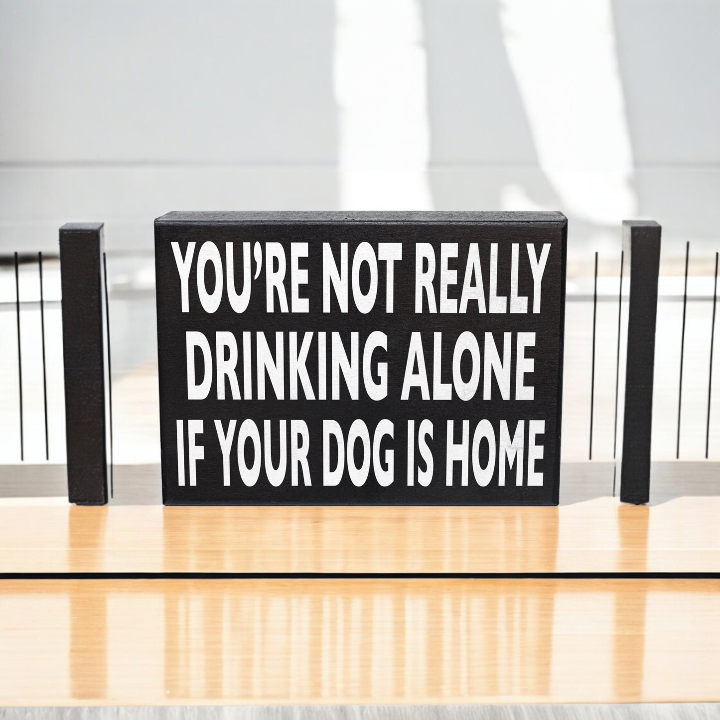 Funny Dog Sign - You’re Not Really Drinking Alone If Your Dog Is Home, 8x6 Inch Wood Decor, Dog Gifts, Dog Mom & Dog Dad Presents, Dog Lover Gift