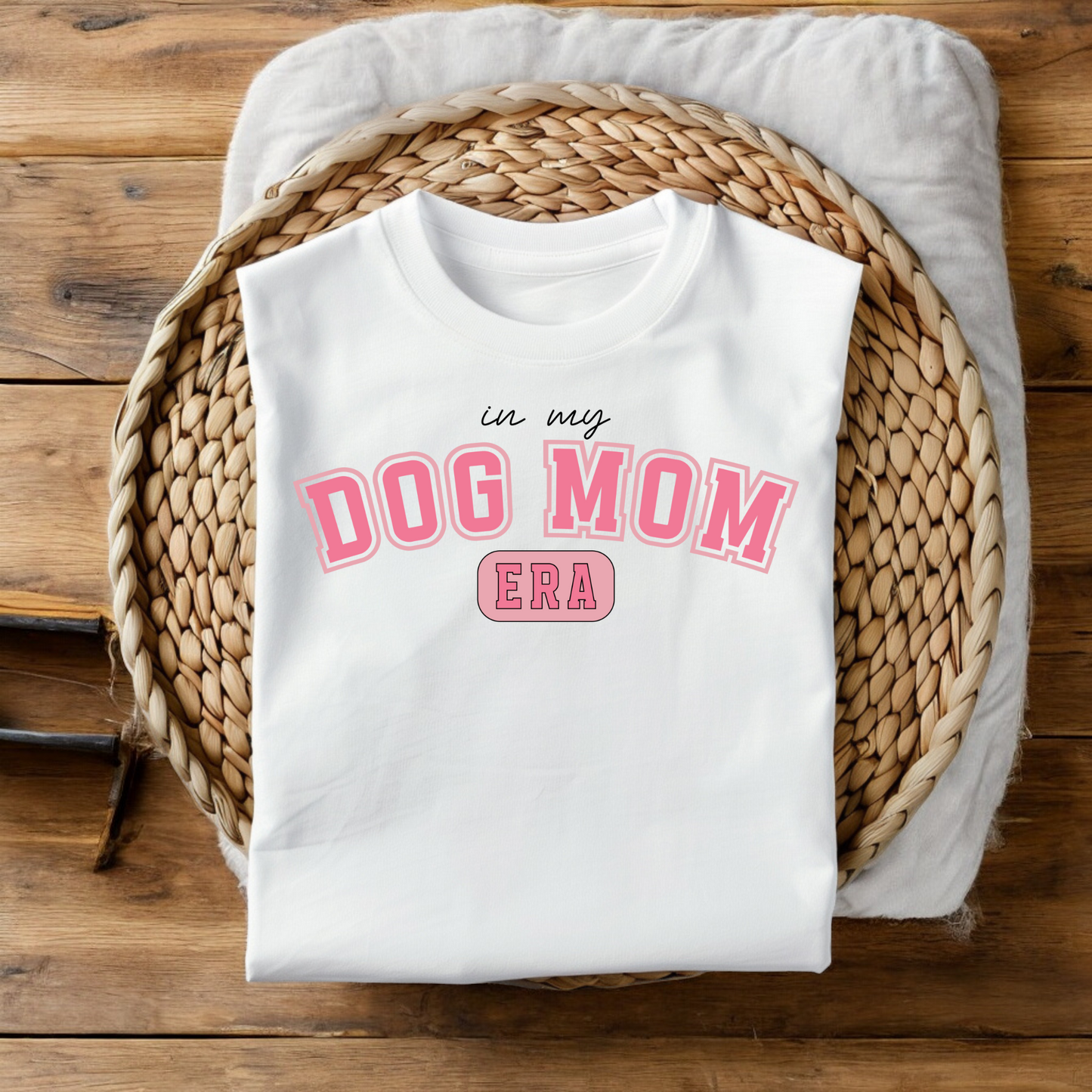 In My Dog Mom Era Tshirt